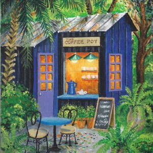 May include: An acrylic painting of a small blue coffee shop, "The Coffee Pot", nestled in lush greenery. A table and chairs sit outside. A sign displays the shop's name. The scene is illuminated by warm interior lighting.