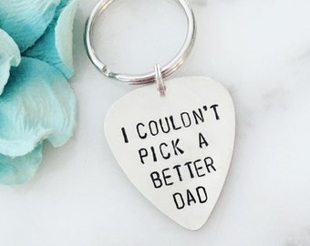 Guitar Pick 'I Couldn't Pick a Better Dad' Keychain | Father's Day Gift | Present for Him, Dad, Stepdad | Hand Stamped, Customizable