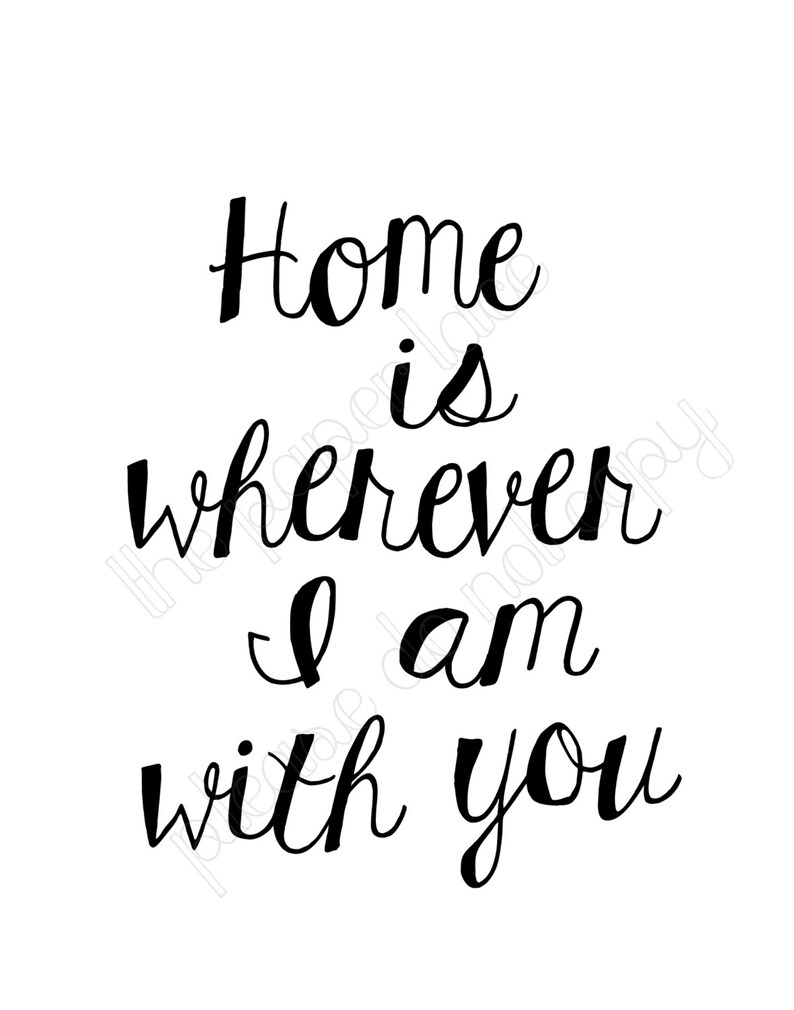 Home is Wherever Im With You Printable Sign Instant - Etsy