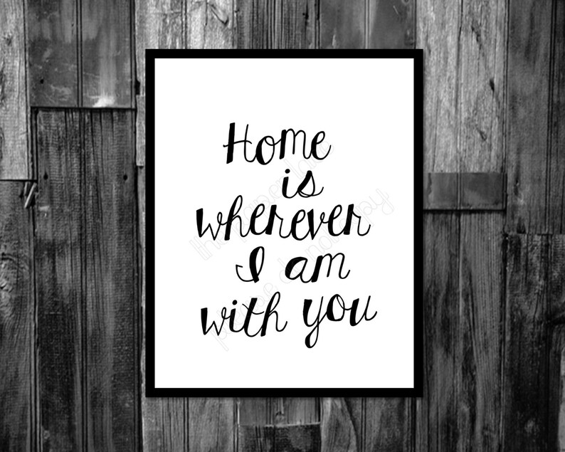 Home is Wherever Im With You Printable Sign Instant Etsy