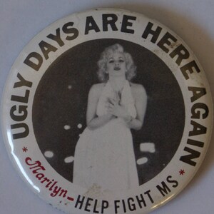 Vintage 60's MARILYN MONROE Button Pin Pinback 'Ugly Days Are Here Again' Help Fight MS Multiple Sclerosis Awareness & Research