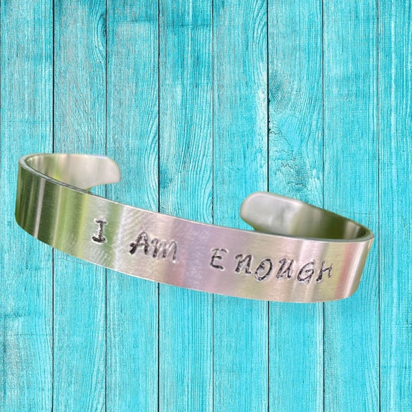 I  AM ENOUGH  bracelet, Hand Stamped Cuff Bracelet, self love  Bracelet,  I am enough Cuff Bracelet, intention bracelet, mantra bracelet