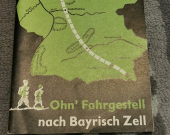 Ohn 'Fahrgestell nach bayrisch zell - Ohne Fahrgestell nach Bayrisch Zell - DDR-Wanderbuch 1960er Jahre