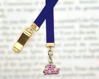 Be Kind bookmark - Special clip attaches to cover, ribbon marks your page, never lose your bookmark