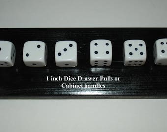 Custom made 1 inch Dice Drawer Pulls or Cabinet handles