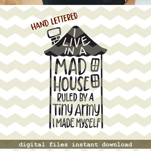 I Live in a Mad House Fun Funny Quirky Humor Mom Life - Etsy Australia