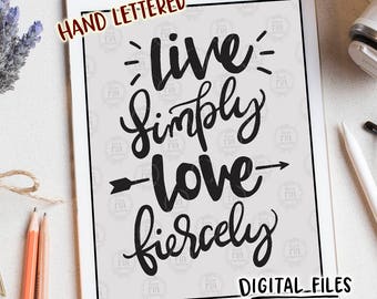 Vivir simplemente amor ferozmente, decoración casera inspiradorcita cita archivos de corte digital, SVG, DXF studio3 descarga instantánea, calcomanías de vinilo diy