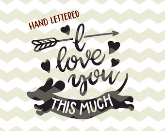 I love you this much, cute fun funny dachshund dachie dog pet lover digital files, svg, dxf, studio3, png, jpg, diy vinyl decals, printable