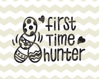 First time hunter, cute fun funny babies Easter eggs hunt digital cut files, SVG, DXF studio3 files instant download, diy decals