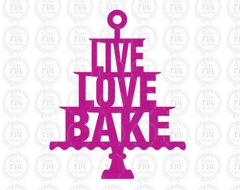 Live Love Backen Kuchen Stand Küche digital schneiden Dateien Ai, Eps, SVG, DXF, studio3 Vektor-Dateien sofort-Download, Vinyl, Abziehbilder,