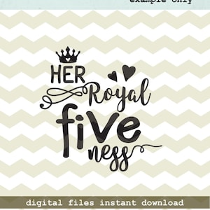 Haar Koninklijke fiveness, leuke meisjes 5e verjaardag nummer Koninklijk prinses digitale snij-bestanden SVG DXF studio3 voor cricut silhouette cameo, stickers