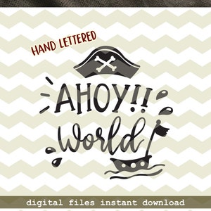 Ahoy mundo, barco pirata lindo divertido nuevo niño niño niños archivos de corte digital, SVG, DXF, studio3 descarga instantánea, calcomanías de vinilo diy