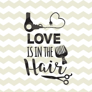 Liebe ist in den Haaren, Spaß Stylist Friseur Schönheitssalon digitale Dateien, SVG, DXF, studio3-sofort-Download, diy Aufkleberbogen