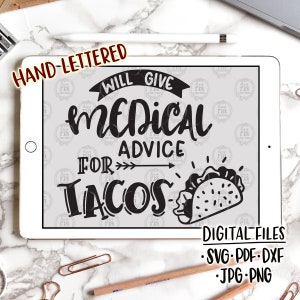 dará conselhos médicos sobre tacos, diversão, humor engraçado, estudantes da faculdade de medicina, médico, enfermeira, citações de vida, arquivos digitais, svg, dxf, pdf, jpg, png
