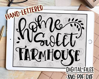 Home sweet Farmhouse, hand lettered farm house country holiday diy sign digital files, svg, dxf, pdf, jpg, png diy vinyl decal, printable