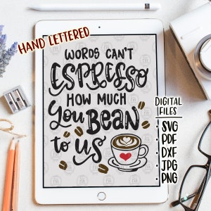 Woorden kunnen niet espresso hoeveel je ons geeft, koffieliefhebber cadeau café Valentijnsdag digitale bestanden, SVG dxf pdf png jpg, gratis commercieel gebruik