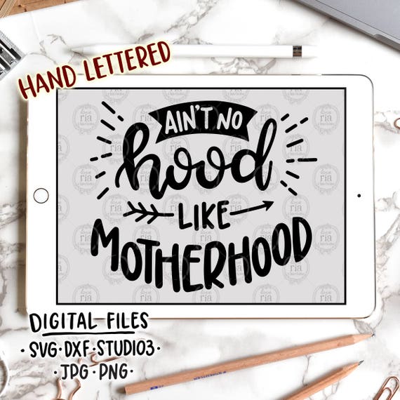 Download Aint no hood like motherhood new mom digital files SVG | Etsy