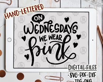 On Wednesdays we wear pink, cute funny cheeky humor girlfriends friendship digital files, svg, dxf, pdf, jpg, png diy vinyl decal, printable