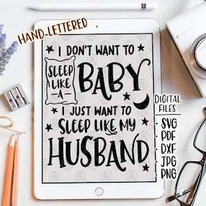 Não quero dormir como um bebê, dormir como meu marido, arquivos digitais engraçados, atrevidos e peculiares, humor, svg, dxf, pdf, png, jpg, decalques de vinil diy
