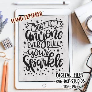 No deje que nadie aburren su brillo, girl positivo vibe archivos digitales, SVG, DXF, studio3, jpg, png descarga instantánea, imprimible imprimible, imprimible