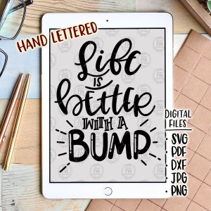 A vida é melhor com um solavanco, gravidez grávida, maternidade esperando arquivos digitais de ideias para presentes, svg, dxf, pdf, jpg, png para decalque de vinil diy