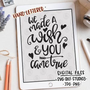 Hicimos un deseo y usted se hizo realidad, recién nacido nuevos archivos de corte digital de la guardería de bebé, SVG, DXF, studio3 para cricut, silueta, calcomanías diy, imprimibles