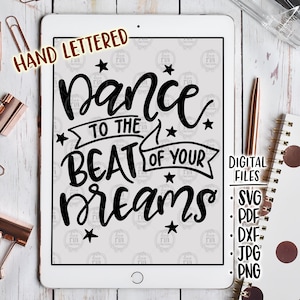 Tanzen Sie im Takt Ihrer Träume, Ballerina Tänzerin Geschenk Idee hand beschriftet digitale Dateien, svg, dxf, pdf, png jpg diy Vinyl Aufkleber, printable