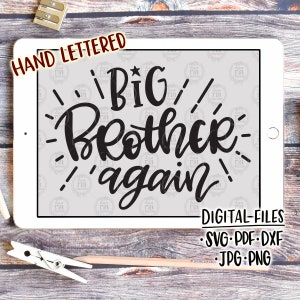 Großer Bruder wieder, süße lustige freche Schwangerschaft neue Baby Neugeborene Geschwister digitale Dateien, svg, dxf, pdf, jpg, png, diy vinyl aufkleber, printable