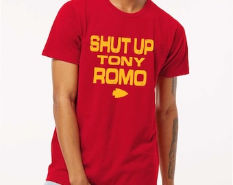 Shut Up Tony Romo Tee - Chiefs Football Tee - KC Football Tee - KCMO