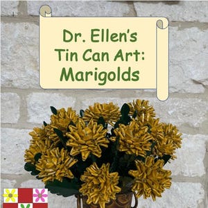 Marigolds: Dr. Ellen’s Tin Can Art Pattern