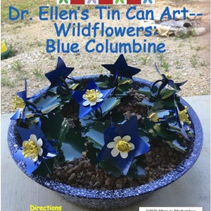 Blue Columbine: Dr. Ellen’s Tin Can Art Wildflowers Pattern