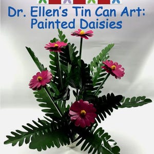 Painted Daisies: Dr. Ellen’s Tin Can Art Pattern