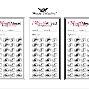 May include: A printable savings challenge tracker with three sections. Each section has a title "1 Month Ahead Savings Challenge" with space to write in a goal amount, an icon, and a reason for saving. Each section has a grid of 30 dollar bill icons to colour in as you save.