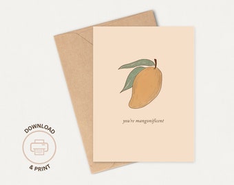 You're Mangonificent  - Printable Card, Instant Download PDF, Valentine's Card Template, Fruit Puns, Foldable Greeting Card