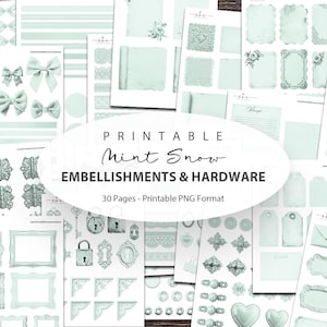 May include: A collection of printable digital sheets featuring mint green embellishments and hardware, including bows, frames, buttons, tags, lace, and envelopes. The central text reads: PRINTABLE Mint Snow EMBELLISHMENTS & HARDWARE 30 Pages - Printable PNG Format.