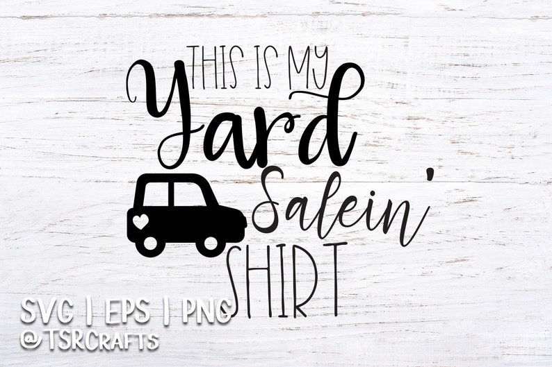 Download Yard Sale SVG Design for DIY & Crafts Yard Salein' Tee | Etsy