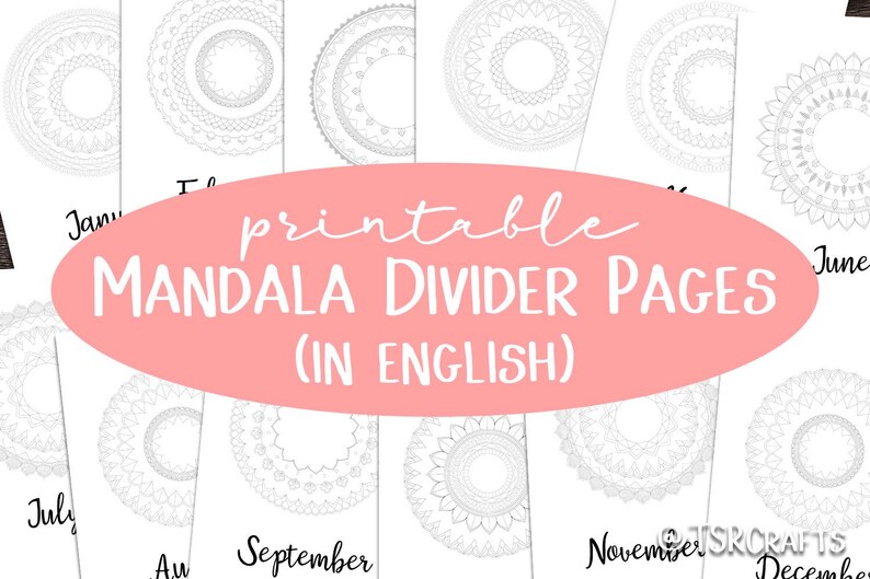 May include: Printable mandala divider pages for a planner or journal. The pages feature a different mandala design for each month of the year, with the month name printed below each mandala. The text "printable mandala divider pages (in english)" is printed in a pink banner across the top of the image.