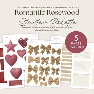 Peut inclure: Cinq feuilles imprimables avec des motifs Romantic Rosewood, incluant des formes texturées rouge foncé, des cœurs, des étoiles, des nœuds beiges, des rayures et des textures de papier neutres. Le texte indique : 5 CURATED COLORS 5 PRINTABLE EMBELLISHMENT PAGES ROMANTIC ROSEWOOD Starter Palette 5 PAGES INCLUDED.