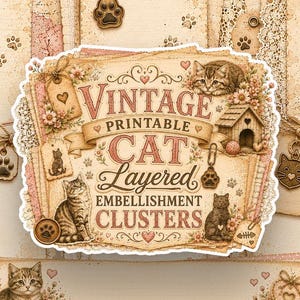 Pode incluir: Uma cole&ccedil;&atilde;o de enfeites de papel imprim&iacute;veis com o texto VINTAGE PRINTABLE CAT LAYERED EMBELLISHMENT CLUSTERS. O design inclui ilustra&ccedil;&otilde;es de gatos malhados, uma casinha de gato, pegadas, cora&ccedil;&otilde;es e padr&otilde;es de renda em bege e rosa.