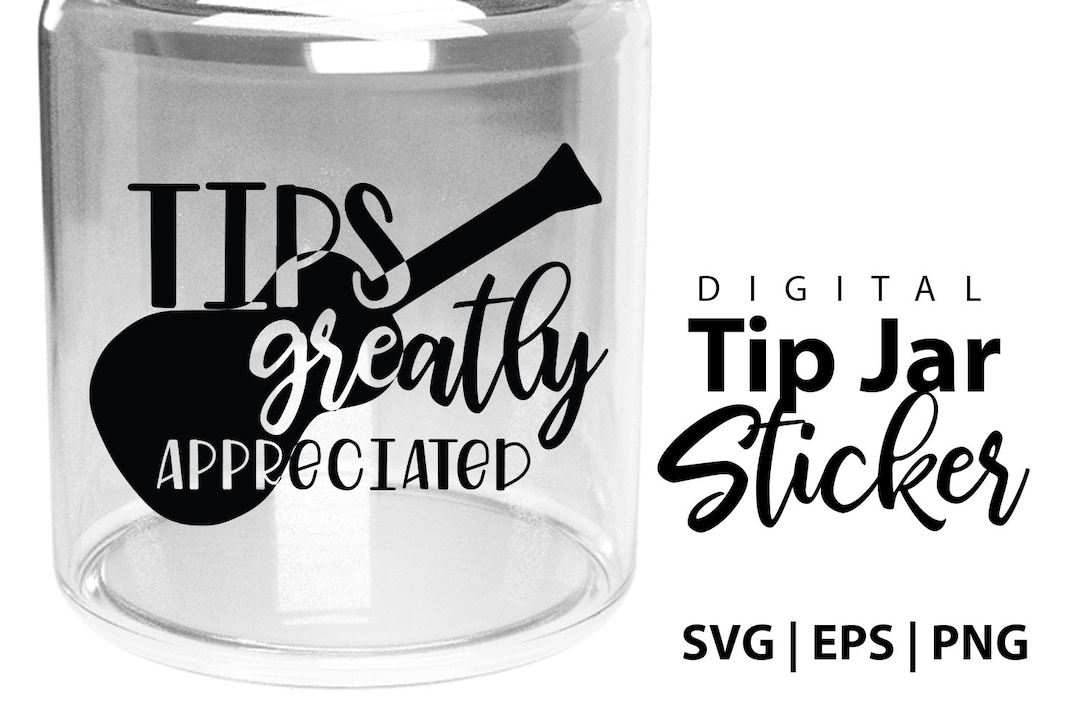 Tip Jar Digital Sticker Tip Jar Design tips Greatly Appreciated With Guitar Perfect for Musician
