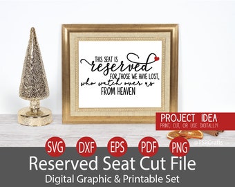 Seat Reserved for those who watch over us from Heaven - printable sign & cut file set