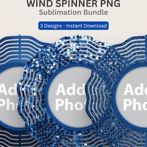 May include: A digital sublimation bundle featuring three glitter photo frame designs. Each frame has a wavy, blue glitter border with a circular space for a photo. The text "Add Photo" is visible within the photo spaces. The text "WIND SPINNER PNG Sublimation Bundle" is at the top.