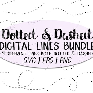 Dotted Lines & Dashed Lines SVG Bundle PNG bundle dotted line svg dashed line svg svg bundle 9 lines dotted, dashed, thick dashes