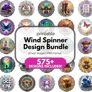 May include: A selection of printable wind spinner designs, including images of a sunflower, butterfly, and a gnome. The image text reads "Wind Spinner Design Bundle" and "575+ Designs Included!"