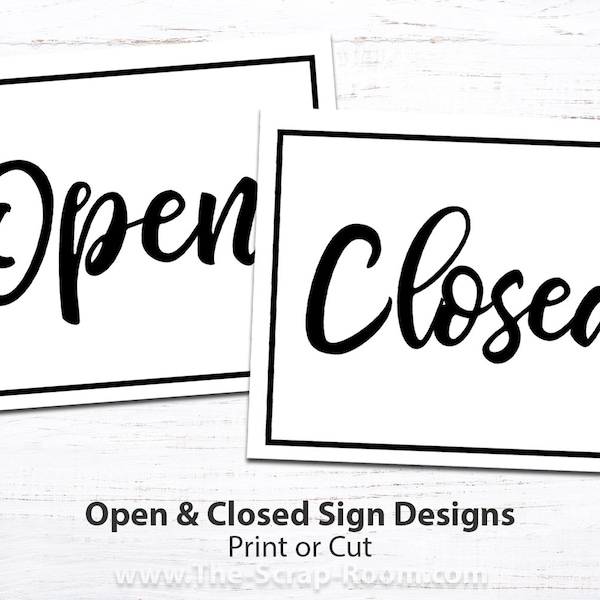 Printable Open Sign, Printable Closed Sign designs, print or cut, pdf, svg, png, eps formats included to make your own open closed signs