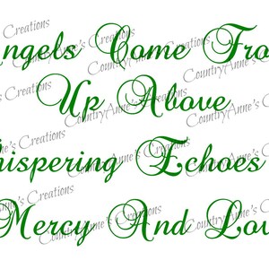 Puede incluir: Texto verde en cursiva sobre un fondo blanco que dice "Angels Came From Up Above Whispering Echoes Of Mercy And Love".