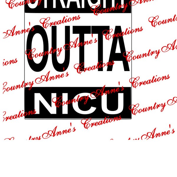 SVG PNG DXF Eps Ai Wpc Cut file for Silhouette, Cricut, Pazzles  -"Straight outta Nicu" customize any straight outta anything you like svg