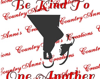 SVG PNG DXF  Cut file for Silhouette, Cricut, Pazzles  - "Be kind to one another" ellen show :) svg can make any file format for your cutter