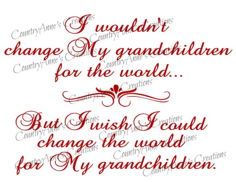 SVG PNG DXF Eps Ai Wpc Cut file for Silhouette, Cricut, Pazzles Wish I could Change the World for Grandchildren svg image 1