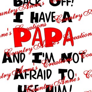 SVG PNG DXF Eps Ai Wpc Silhouette、Cricut、Pazzles、ScanNCut 用のカット ファイル - 「Back Off I have a Papa」svg